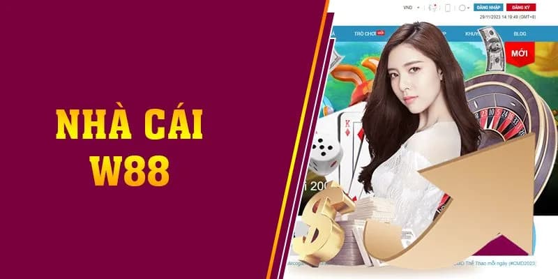 Nhà cái W88 lừa đảo và sự thật đằng sau