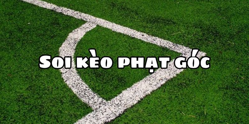 Tại sao bắt kèo phạt góc lại được giới cược thủ ưa chuộng?