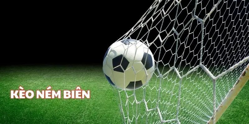 Cái nhìn mới về kèo ném biên trong cá cược thể thao