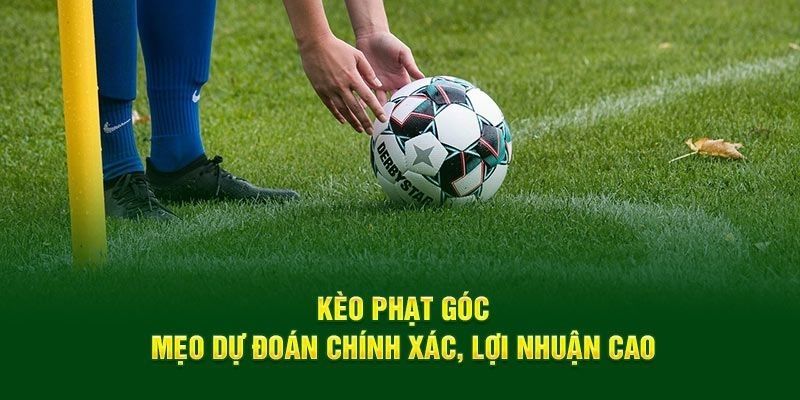 Kèo phạt góc live – Sự lựa chọn dành cho người phản xạ nhanh