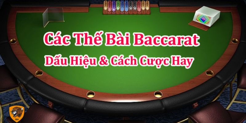 Tổng quan về các thế bài baccarat trong sòng W88