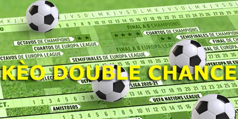 Tổng quan về kèo cá độ double chance