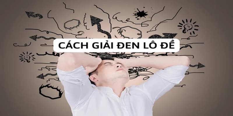 Cách giải đen lô đề và một số nguyên nhân phổ biến